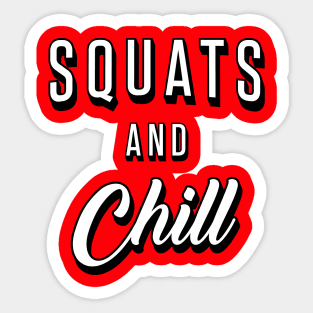 Squats And Chill Sticker